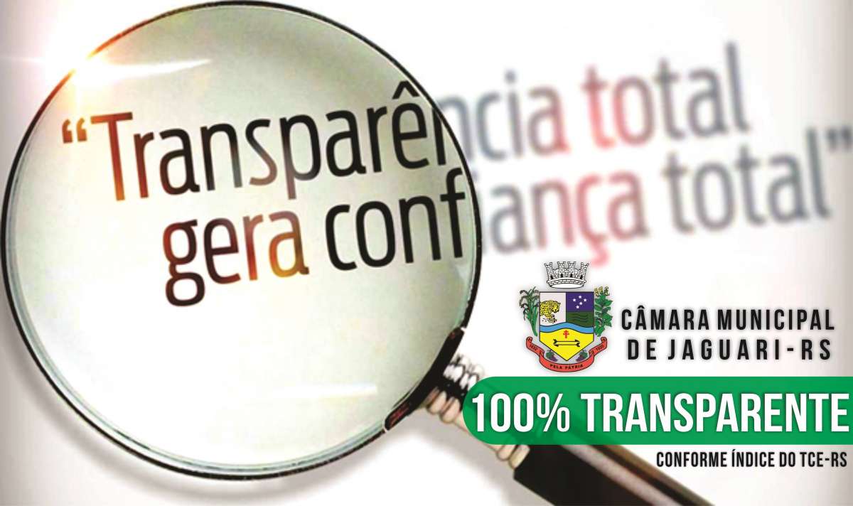 Relatório da Transparência do TCE/RS destaca que site da  Câmara Municipal de Jaguari é 100% transparente