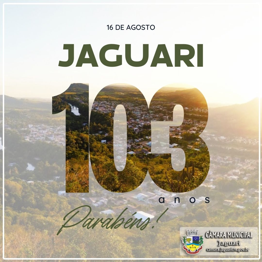 Parabéns Jaguari pelos 103 Anos!